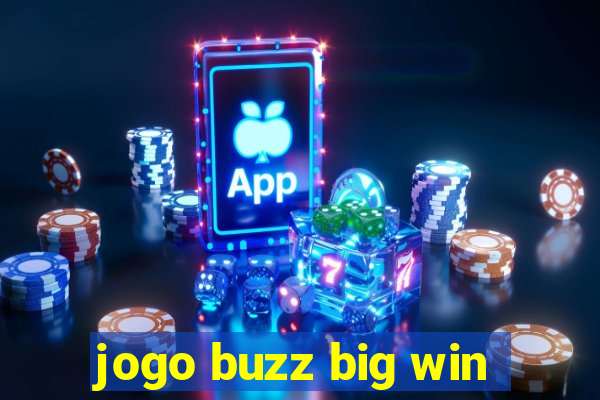 jogo buzz big win